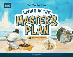 Living in the Master's Plan : 30 Family Devotions