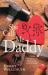 She Calls Me Daddy : 7 Things You Need to Know about Building a Complete Daughter