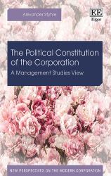 The Political Constitution of the Corporation : A Management Studies View