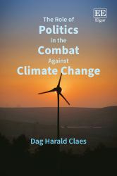 The Role of Politics in the Combat Against Climate Change