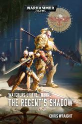 Watchers of the Throne: the Regent's Shadow