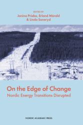 On the Edge of Change : Nordic Energy Transitions Disrupted