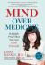 Mind over Medicine : Scientific Proof That You Can Heal Yourself