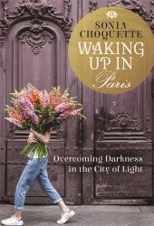 Waking up in Paris : Overcoming Darkness in the City of Light