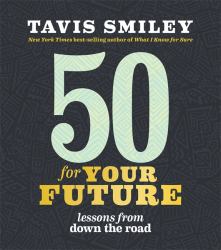 50 for Your Future : Lessons from down the Road