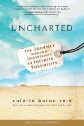 Uncharted : The Journey Through Uncertainty to Infinite Possibility