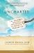 Uncharted : The Journey Through Uncertainty to Infinite Possibility
