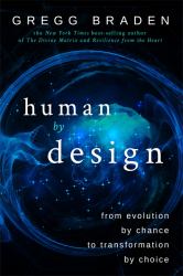 Human by Design : From Evolution by Chance to Transformation by Choice