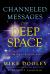 Channeled Messages from Deep Space : Wisdom for a Changing World