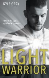 Light Warrior : Connecting with the Spiritual Power of Fierce Love