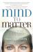 Mind to Matter : The Astonishing Science of How Your Brain Creates Material Reality