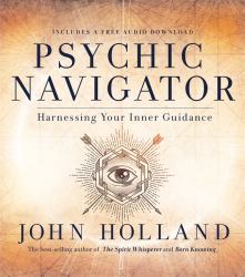 Psychic Navigator : Harnessing Your Inner Guidance