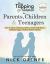 The Tapping Solution for Parents, Children and Teenagers : How to Let Go of Excessive Stress, Anxiety and Worry and Raise Happy, Healthy, Resilient Families