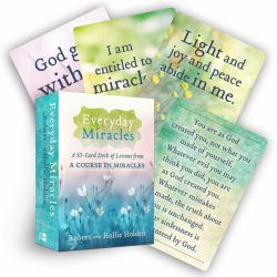 Everyday Miracles : A 50-Card Deck of Lessons from a Course in Miracles