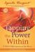 Tapping the Power Within : A Path to Self-Empowerment for Women: 20th Anniversary Edition