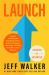 Launch (Updated and Expanded Edition) : How to Sell Almost Anything Online, Build a Business You Love, and Live the Lifeof Your Dreams