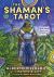 The Shaman's Tarot : A 78-Card Deck and Guidebook
