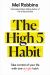 The High 5 Habit : Take Control of Your Life with One Simple Habit