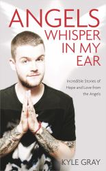 Angels Whisper in My Ear : Incredible Stories of Hope and Love from the Angels