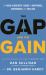 The Gap and the Gain : The High Achievers' Guide to Happiness, Confidence, and Success