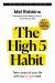 The High 5 Habit : Take Control of Your Life with One Simple Habit