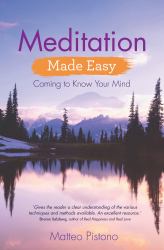 Meditation Made Easy : Coming to Know Your Mind