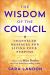 The Wisdom of the Council : Channeled Messages for Living Your Purpose