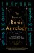 The Book of Runic Astrology : Unlock the Ancient Power of Your Cosmic Birth Runes