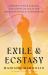 Exile and Ecstasy : Growing up with Ram Dass and Coming of Age in the Jewish Psychedelic Underground