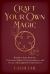 Craft Your Own Magic : Reawaken Your Intuition, Understand Magical Correspondences, and Create a Meaningful Personal Practice