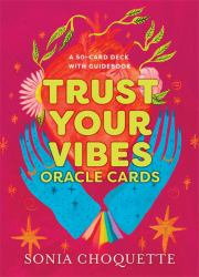 Trust Your Vibes Oracle Cards : A 50-Card Deck with Guidebook