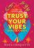 Trust Your Vibes Oracle Cards : A 50-Card Deck with Guidebook
