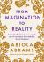 From Imagination to Reality : Secret Manifestation Lessons and the Law of Assumption from Abdullah, Master Alchemist