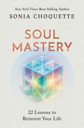 Soul Mastery : 22 Lessons to Reinvent Your Life