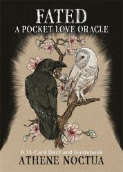 Fated: a Pocket Love Oracle : A 13-Card Deck and Guidebook