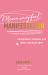 Meaningful Manifestation : Imagination, Intuition, and Other Spiritual Sh*t