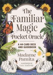 The Familiar Magic Pocket Oracle : A 44-Card Deck and Guidebook