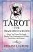 Tarot for Manifestation : Attract Your Dream Life Through Shadow Work, Visualization, and Writing Love Letters to the Universe