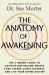 The Anatomy of Awakening : The 5 Hidden Codes to Activate Self-Healing, Unlock Your Higher Consciousness, and Live Your Divine Destiny