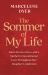 The Sommer of My Life : Faith, Perseverance, and a Mother's Unconditional Love Throughout Her Daughter's Addiction