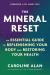 The Mineral Reset : An Essential Guide to Replenishing Your Body and Restoring Your Health