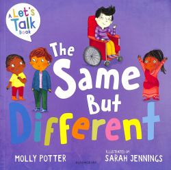 The Same but Different : A Let's Talk Picture Book to Help Young Children Understand Diversity
