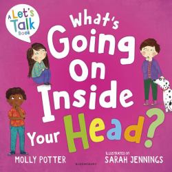 What's Going on Inside Your Head? : A Let's Talk Picture Book to Start Conversations with Your Child about Positive Mental Health