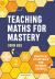 Teaching Maths for Mastery : Practical Strategies for Primary Schools