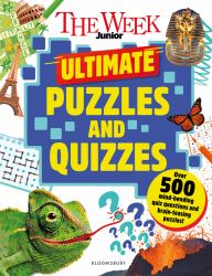 The Week Junior Ultimate Puzzles and Quizzes : Over 200 Pages of Mind-Bending Quizzes, Sudoku, Word Searches, Crosswords and Much More