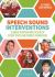 Speech Sound Interventions : 30 Group Interventions to Develop Secure Speech and Phonics Foundations