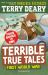 Terrible True Tales: First World War : From the Author of Horrible Histories, Perfect For 7+