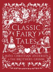 Classic Fairy Tales : Timeless Stories with Beautiful Vintage Colour Artwork - a Perfect Gift for All Ages