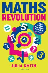 Maths Revolution : How to Turn Resistance into GCSE Success