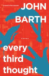 Every Third Thought : A Novel in Five Seasons